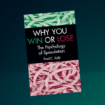 Inimigos contra a prosperidade: Resenha do livro ‘Why you Win or Lose’